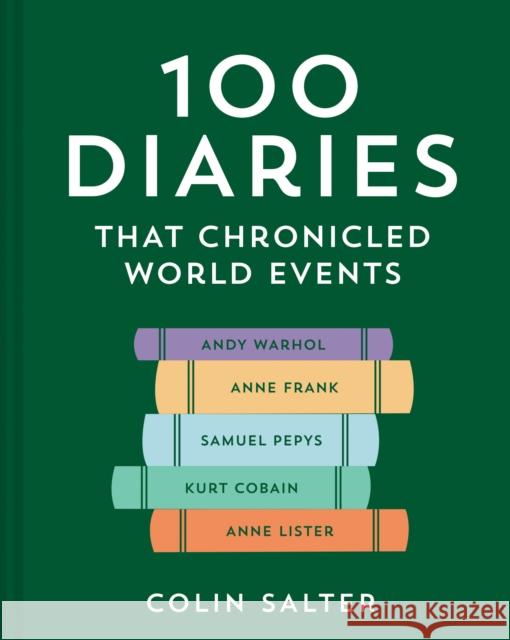 100 Diaries that Chronicled World Events Colin Salter 9780008562106 HarperCollins Publishers - książka