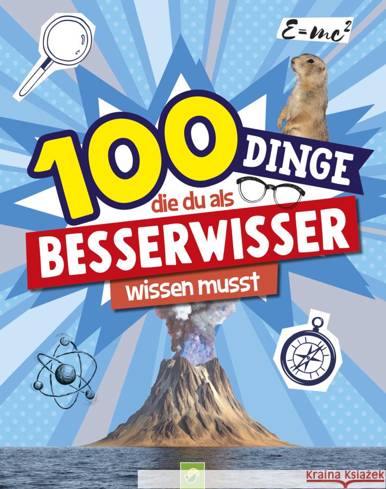 100 Dinge, die du als Besserwisser wissen musst Bensch, Katharina 9783849941970 Schwager & Steinlein - książka