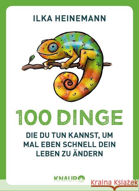 100 Dinge, die du tun kannst, um mal eben schnell dein Leben zu ändern Heinemann, Ilka 9783426789056 Droemer/Knaur - książka