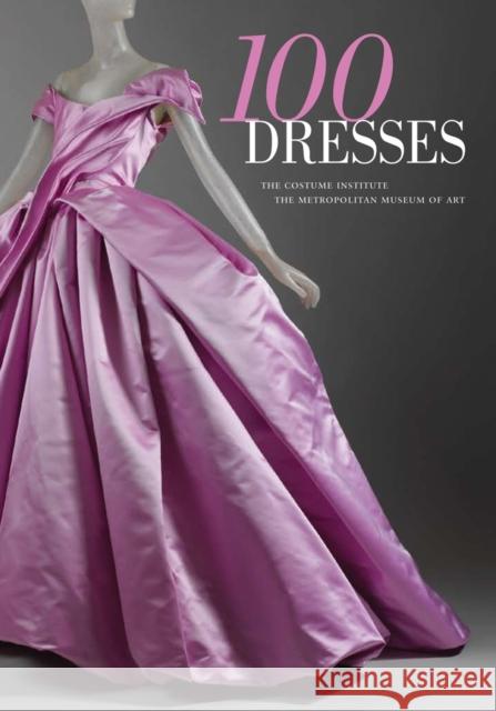 100 Dresses: The Costume Institute / The Metropolitan Museum of Art Koda, Harold 9780300166552  - książka