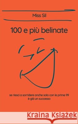 100 e più belinate Miss Sil 9798590064038 Independently Published - książka