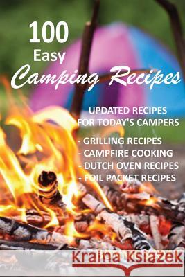 100 Easy Camping Recipes Bonnie Scott 9781478329671 Createspace Independent Publishing Platform - książka