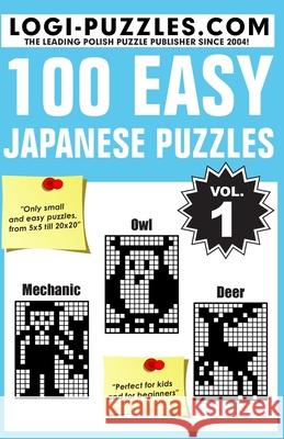 100 Easy Japanese Puzzles Logi Puzzles                             Andrzej Baran Urszula Marciniak 9781495461293 Createspace - książka