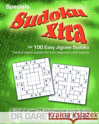 100 Easy Jigsaw Sudoku: Sudoku Xtra Specials Dr Gareth Moore 9781453635193 Createspace - książka