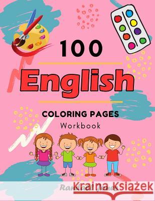 100 English Coloring Pages Workbook: Awesome coloring book for Kids Randall Jones 9781097821457 Independently Published - książka