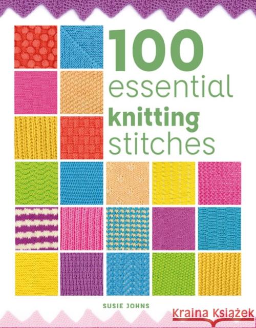 100 Essential Knitting Stitches Susie Johns 9781784946661 GMC Publications - książka