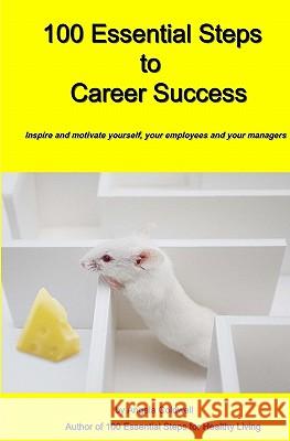 100 Essential Steps to Career Success Angela Coldwell 9781419689161 Booksurge Publishing - książka