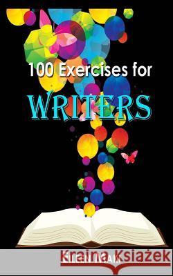 100 Exercises for Writers Eileen Maki 9781537343327 Createspace Independent Publishing Platform - książka