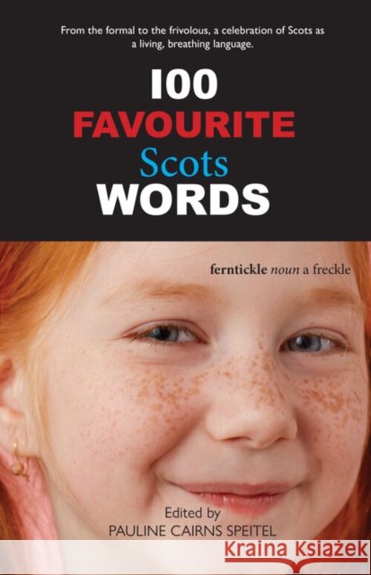 100 Favourite Scots Words Pauline Cairns Speitel 9781912147991 Luath Press Ltd - książka
