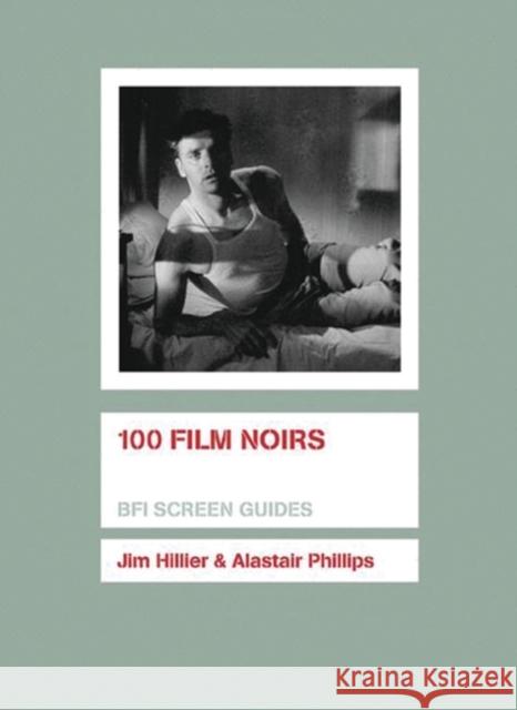 100 Film Noirs Jim Hillier 9781844572168 Bloomsbury Publishing PLC - książka