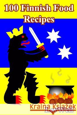 100 Finnish Food Recipes Lev Well 9781981243686 Createspace Independent Publishing Platform - książka