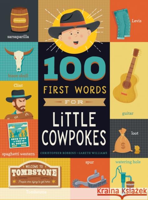 100 First Words for Little Cowpokes Christopher Robbins Gareth Williams 9781641709897 Familius LLC - książka