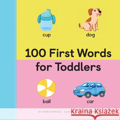 100 First Words for Toddlers Jayme, Ma Yannuzzi 9781647397920 Rockridge Press - książka