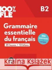 100% FLE - Grammaire essentielle du francais B2 - Livre + didierfle.app Yves Loiseau 9782278109265 Didier - książka