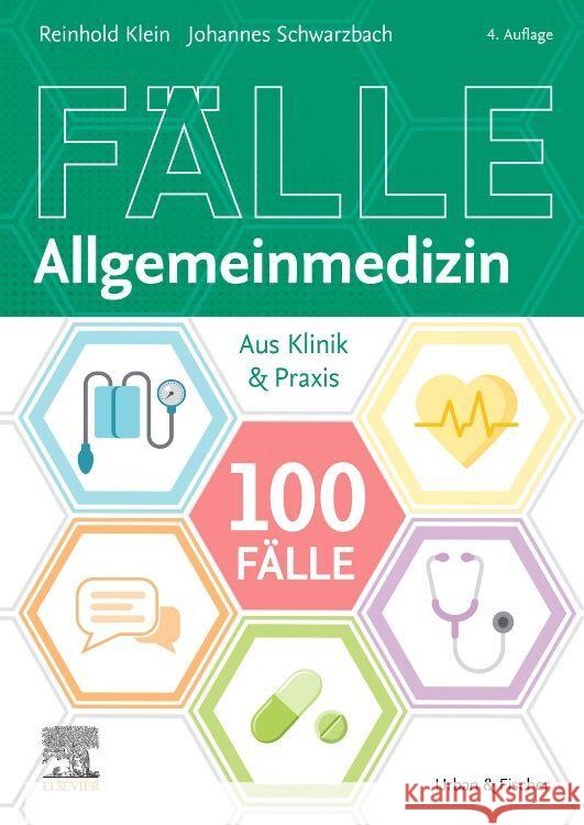 100 Fälle Allgemeinmedizin Klein, Reinhold, Schwarzbach, Johannes 9783437431593 Elsevier, München - książka