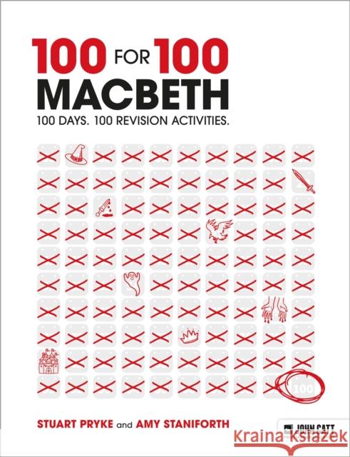 100 for 100 – Macbeth: 100 days. 100 revision activities Amy Staniforth 9781398387492 Hodder Education Group - książka