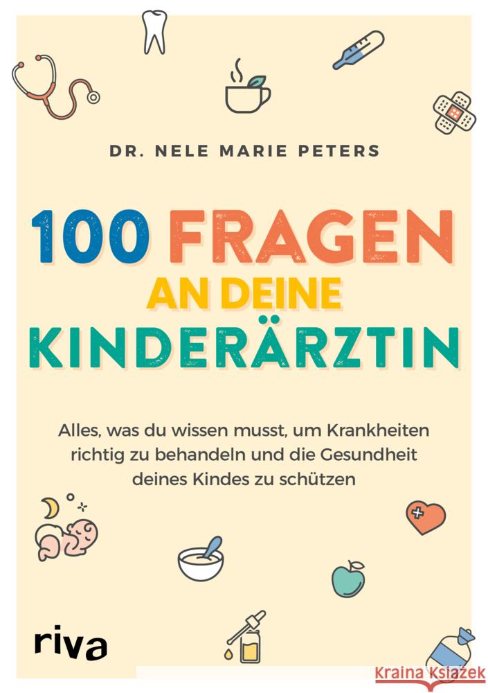 100 Fragen an deine Kinderärztin Peters, Nele Marie 9783742324627 Riva - książka