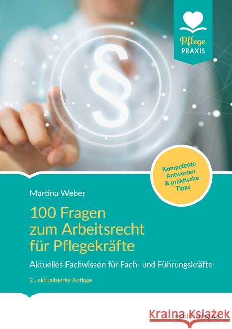 100 Fragen zum Arbeitsrecht für Pflegekräfte : Aktuelles Fachwissen für Fach- und Führungskräfte. Kompetente Antworten & praktische Tipps. Weber, Martina 9783842608047 Schlütersche - książka
