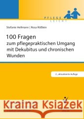 100 Fragen zum pflegepraktischen Umgang mit Dekubitus und chronischen Wunden : Der kompakte Ratgeber. Aktuell und praxisnah. Sofort umsetzbar Hellmann, Stefanie; Rößlein, Rosa 9783899937961 Schlütersche - książka