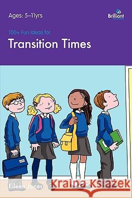 100+ Fun Ideas for Transition Times Eileen Jones 9781905780341  - książka