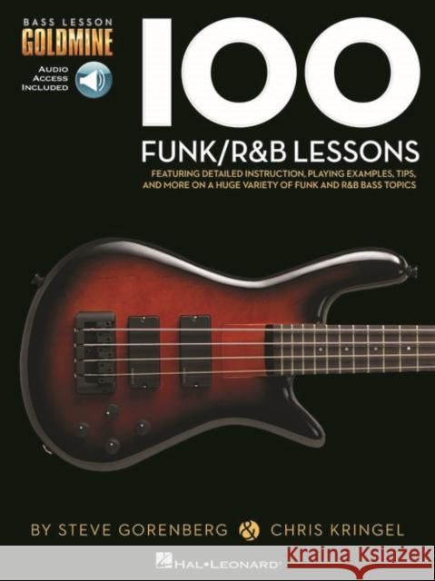 100 Funk/R&B Lessons: Bass Lesson Goldmine Series Steve Gorenberg, Chris Kringel 9781480398450 Hal Leonard Corporation - książka