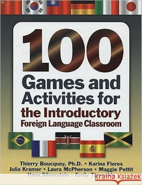 100 Games and Activities for the Introductory Foreign Language Classroom Thierry Boucquey 9781596670433  - książka