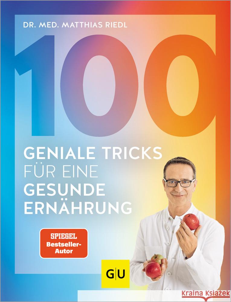 100 geniale Tricks für eine gesunde Ernährung Riedl, Matthias 9783833892158 Gräfe & Unzer - książka