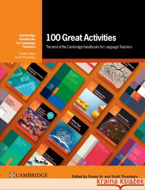 100 Great Activities: The Best of the Cambridge Handbooks for Language Teachers  9781009348737 Cambridge University Press - książka