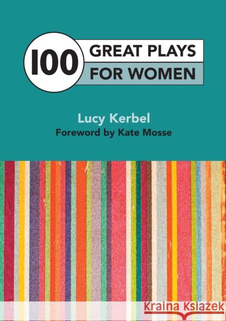 100 Great Plays for Women Lucy Kerbel 9781848421851 Nick Hern Books - książka