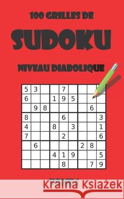 100 grilles de sudoku niveau diabolique - tome 1 Arthur Tigul 9781731322067 Independently Published - książka