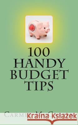 100 Handy Budget Tips Carmel McCartin 9780987511331 Budget Bitch - książka