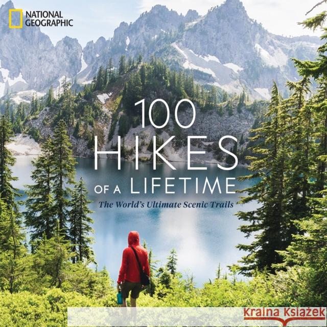 100 Hikes of a Lifetime Kate Siber 9781426220951 National Geographic Society - książka
