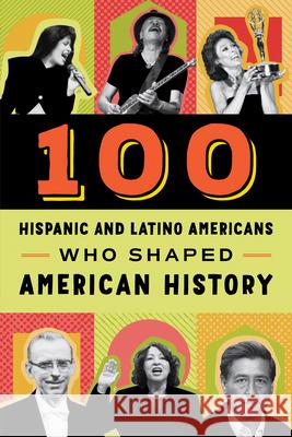 100 Hispanic and Latino Americans Who Shaped American History Laezman, Rick 9780912517476 Bluewood Books - książka