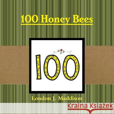 100 Honey Bees London J. Maddison 9780359576470 Lulu.com - książka