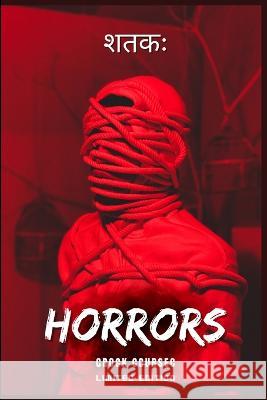 100 Horrors: A Collection of Terrifying Tales Abhishek Dhiman Nishant Singh Crock Coursec 9798399520032 Independently Published - książka