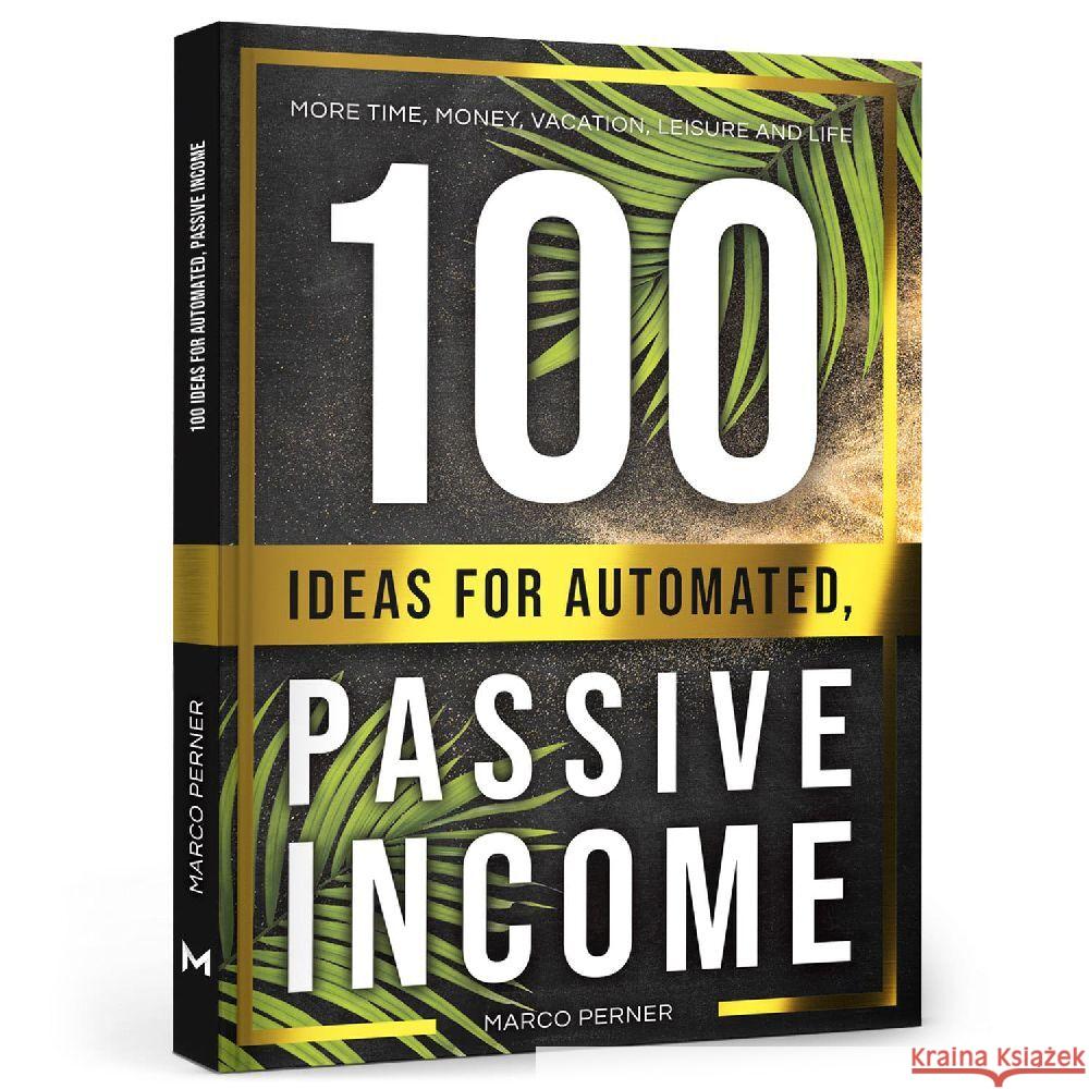 100 Ideas for Automated, Passive Income Perner, Marco 9783903497016 Perner Ventures - książka