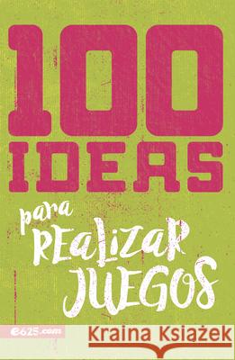 100 Ideas Para Realizar Juegos (100 Ideas for Game Planning) E625 9781954149595 E625 - książka