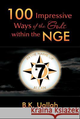 100 Impressive Ways of the Gods Within the Nge Bk Uallah 9781479773169 Xlibris Corporation - książka