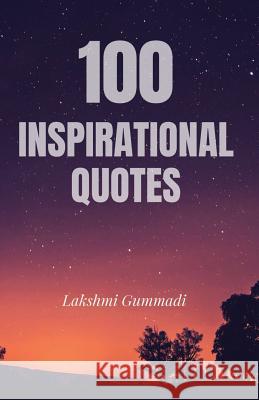 100 Inspirational Quotes Lakshmi Gummadi 9781079467116 Independently Published - książka