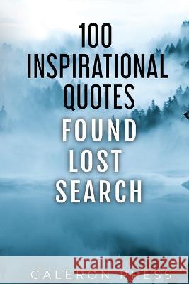 100 Inspirational Quotes: Found Lost Search Frantz Guerrier   9781635132083 Galeron Consulting - książka