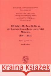 100 Jahre Alte Geschichte an Der Ludwig-Maximilians-Universitat Munchen (1901-2001) Seibert, Jakob 9783428108756 Duncker & Humblot - książka