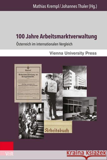 100 Jahre Arbeitsmarktverwaltung: Osterreich Im Internationalen Vergleich Krempl, Mathias 9783847107446 V&r Unipress - książka