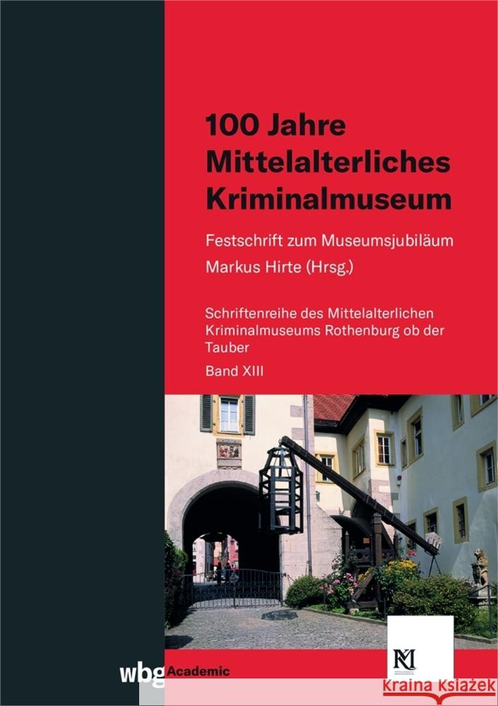 100 Jahre Mittelalterliches Kriminalmuseum  9783534405169 WBG Academic - książka