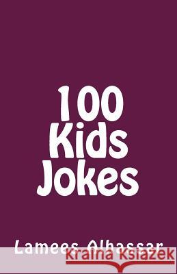 100 Kids Jokes Lamees Alhassar 9781535373746 Createspace Independent Publishing Platform - książka