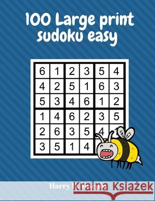 100 Large Print Sudoku Easy Harry R. Murphy 9781985626188 Createspace Independent Publishing Platform - książka
