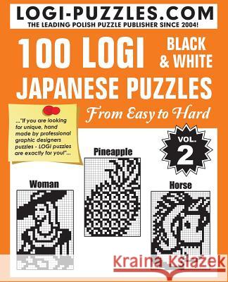 100 LOGI Black & White Japanese Puzzles: Easy to Hard Marciniak, Urszula 9781484039991 Createspace - książka