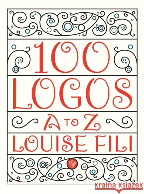 100 Logos: A to Z Louise Fili 9781797236087 Princeton Architectural Press - książka