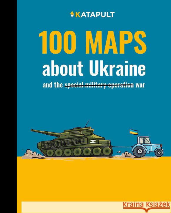 100 maps about Ukraine Katapult 9783948923488 Katapult, Greifswald - książka
