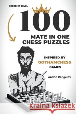 100 Mate in One Chess Puzzles, Inspired by Levy Rozman Games Rangelov Andon Rangelov 9798201130282 Draft2Digital - książka