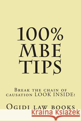 100% MBE Tips: Break the chain of causation LOOK INSIDE! Law Books, Ogidi 9781502470270 Createspace - książka